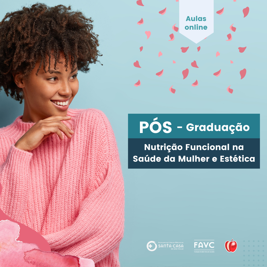 Pós – Graduação em Nutrição Funcional na Saúde da Mulher e Estética da VP