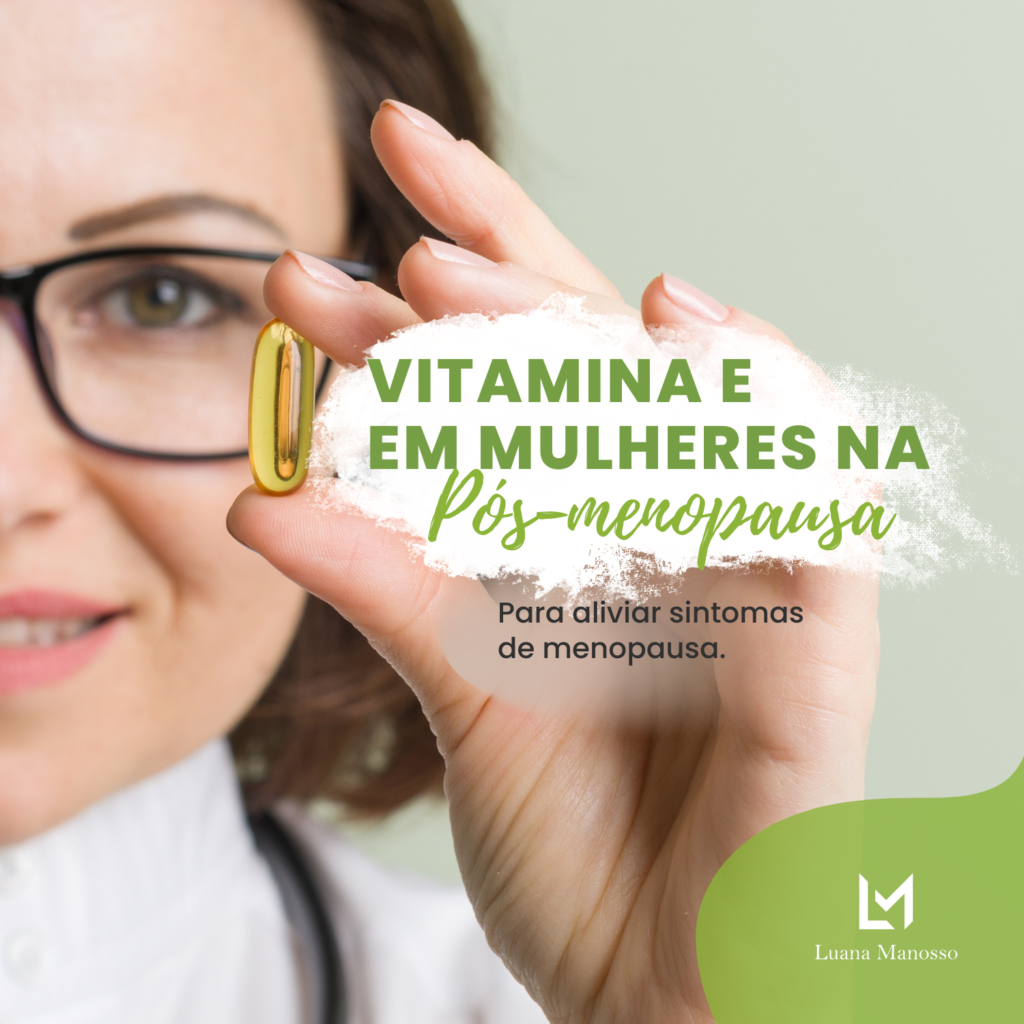 Luana Manosso - vitamina E e a pós menopausa