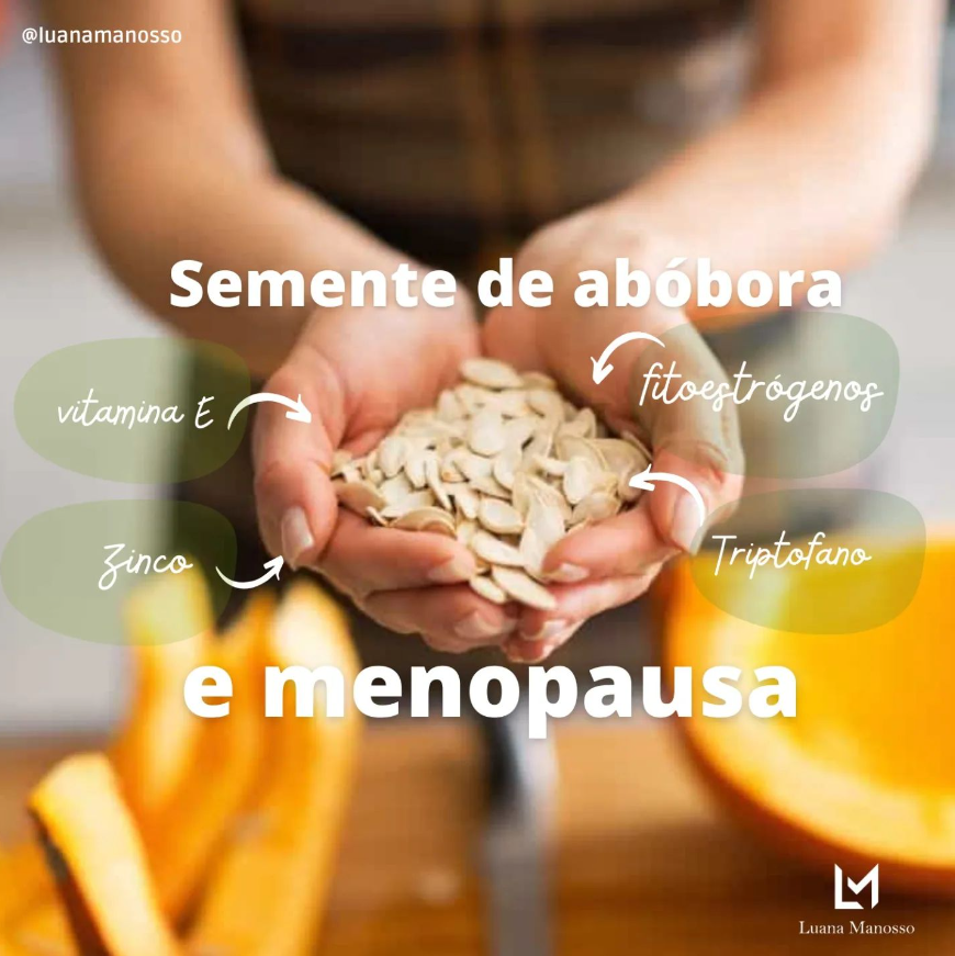 semente de abóbora e menopausa - Luana Manosso